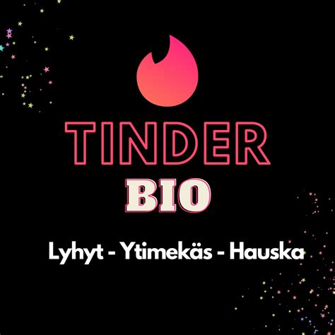 tinder teksti naiselle|Tinder bio – Parhaat vinkit vuonna 2024